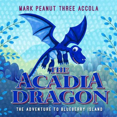 The Acadia Dragon