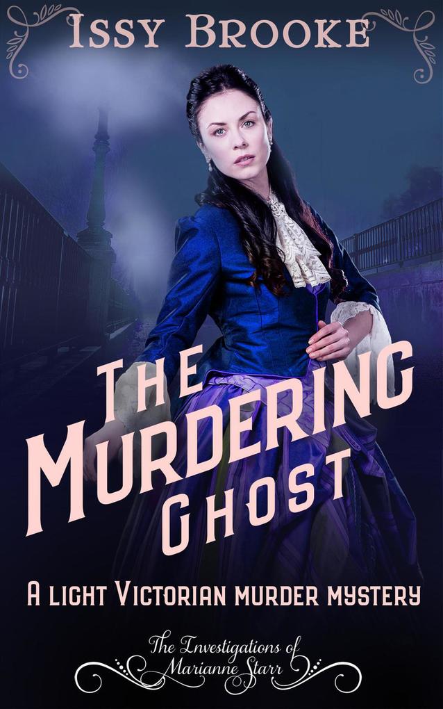 The Murdering Ghost (The Investigations of Marianne Starr #3)