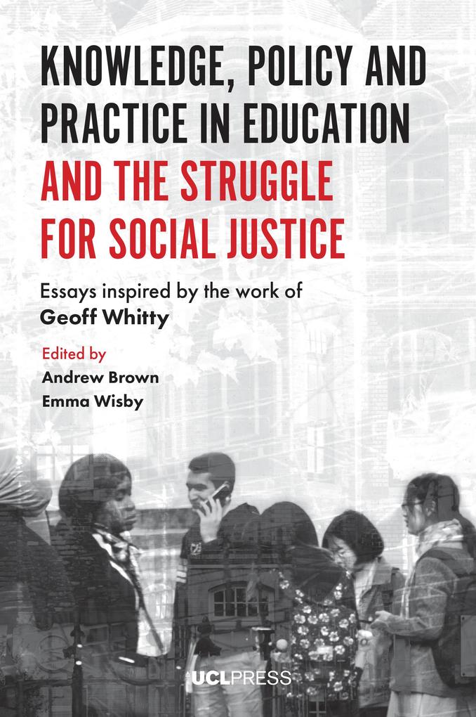 Knowledge Policy and Practice in Education and the Struggle for Social Justice