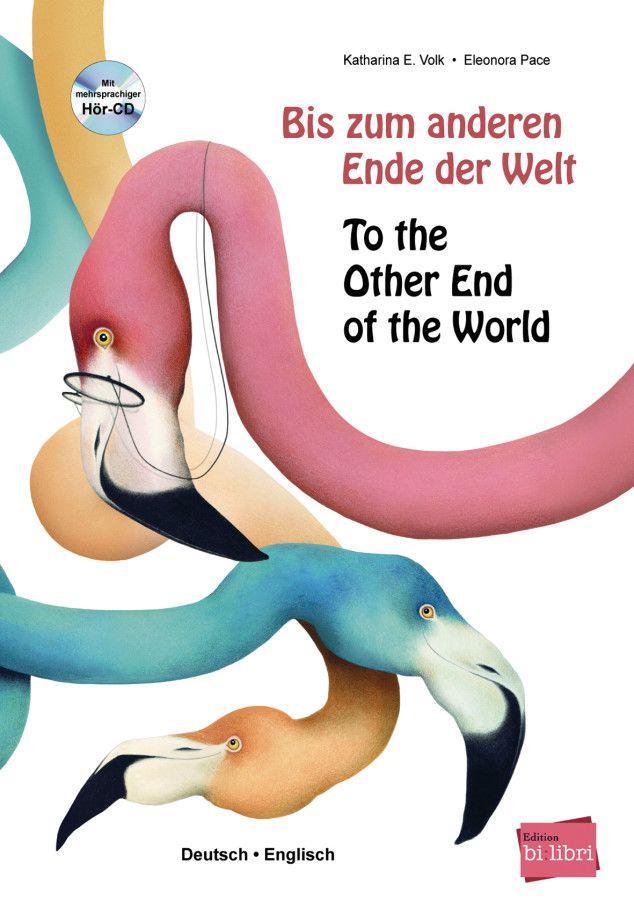 Image of Bis zum anderen Ende der Welt. Deutsch-Englisch mit Audio-CD