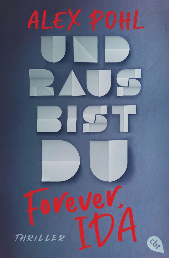Forever Ida - Und raus bist du