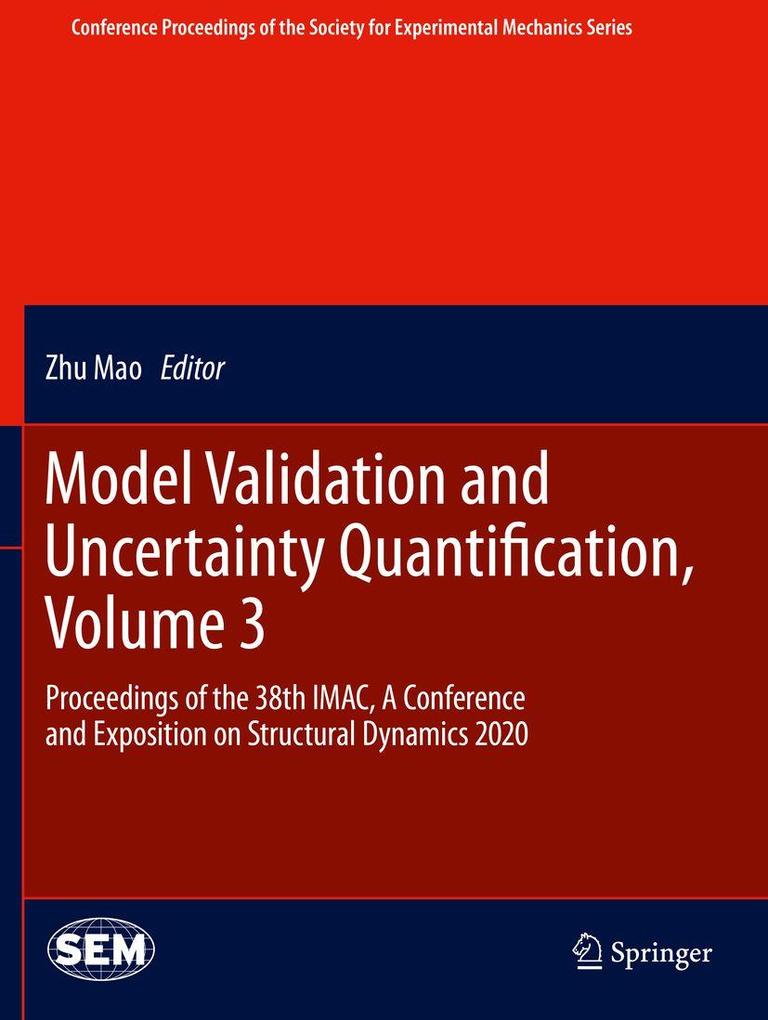 Model Validation and Uncertainty Quantification Volume 3