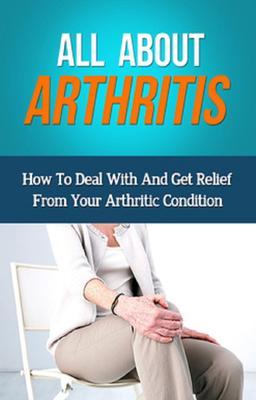All About Arthritis