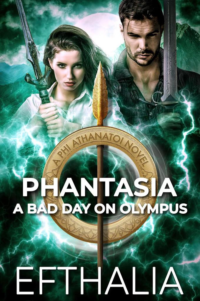 Phantasia: A Bad Day on Olympus (Phi Athanatoi #2)