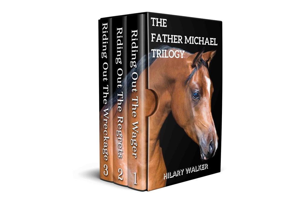 The Father Michael Trilogy: The Pastor Who Preaches through Horses (The Second Riding Out Trilogy)