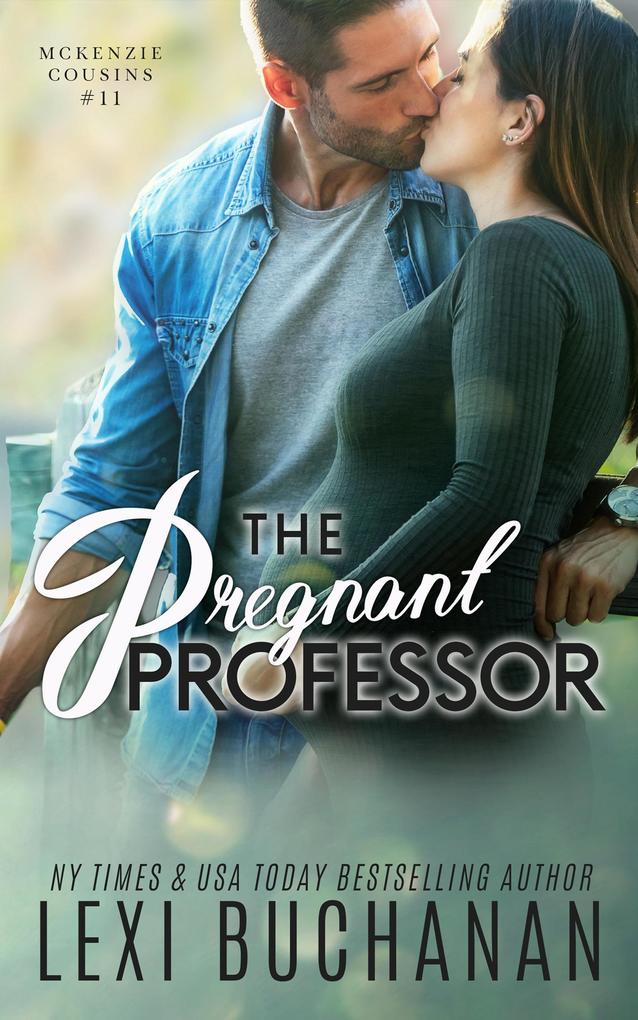 The Pregnant Professor (McKenzie Cousins #11)