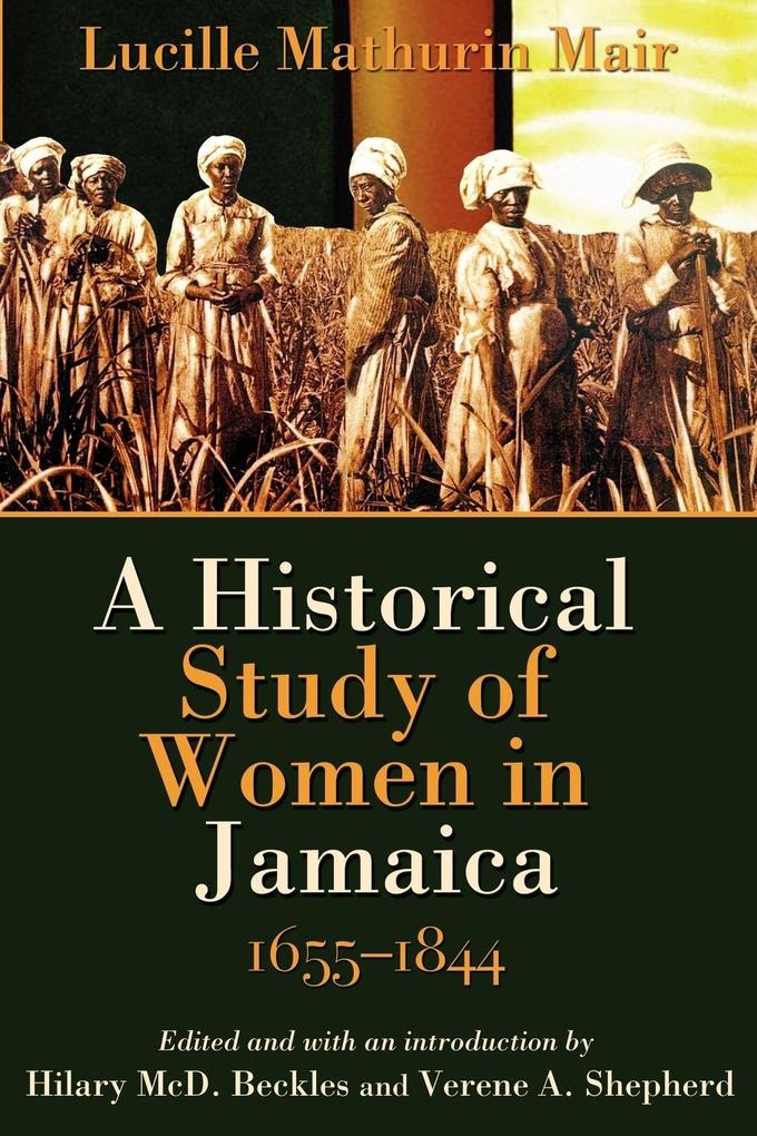 A Historical Study of Women in Jamaica 1655-1844