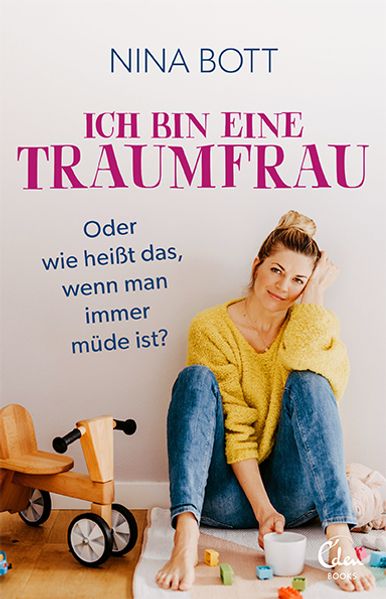 Ich bin eine Traumfrau - oder wie heißt das wenn man immer müde ist?