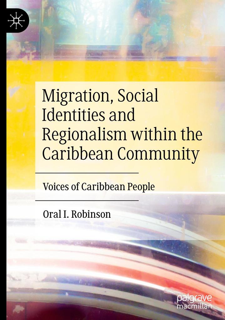 Migration Social Identities and Regionalism within the Caribbean Community
