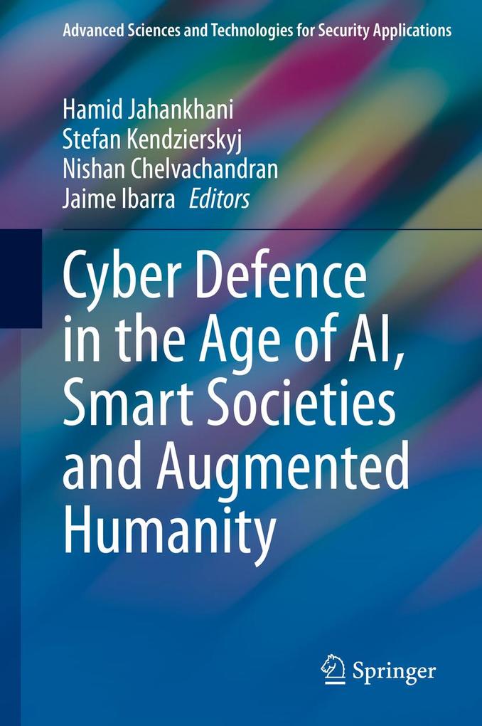 Cyber Defence in the Age of AI Smart Societies and Augmented Humanity