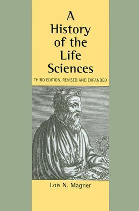 A History of the Life Sciences Revised and Expanded