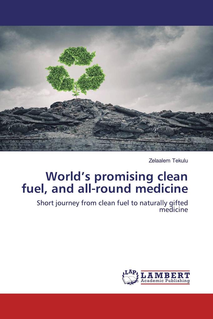World's promising clean fuel and all-round medicine