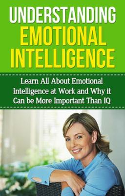 Understanding Emotional Intelligence