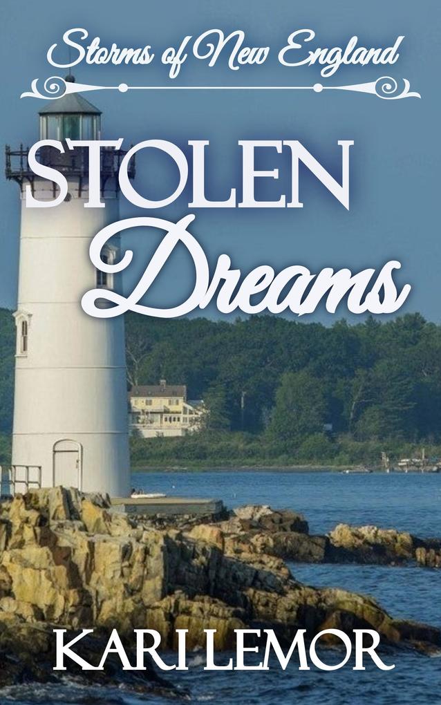 Stolen Dreams (Storms of New England Book 3)