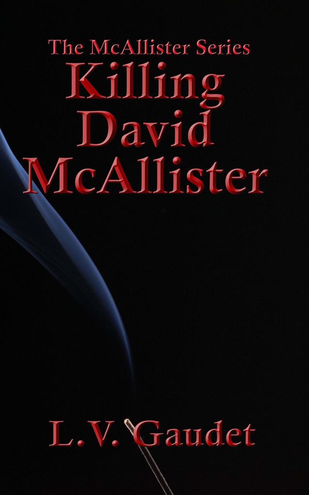 Killing David McAllister (McAllister Series #4)