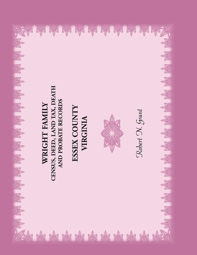 Wright Family Census Deed Land Tax Death and Probate Records Essex County Virginia