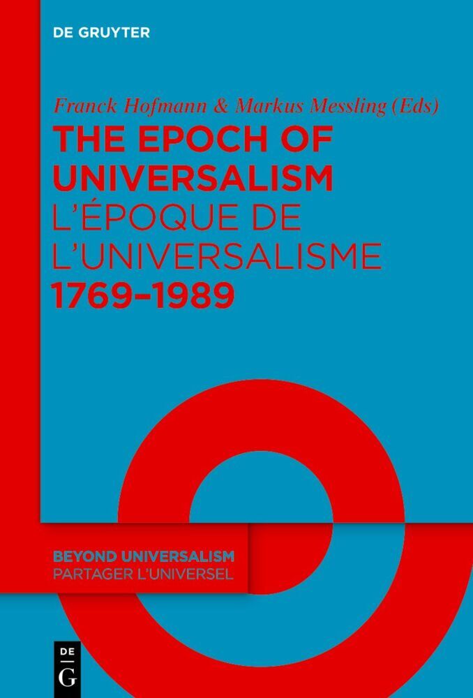 The Epoch of Universalism 1769-1989 / L‘époque de l‘universalisme 1769-1989