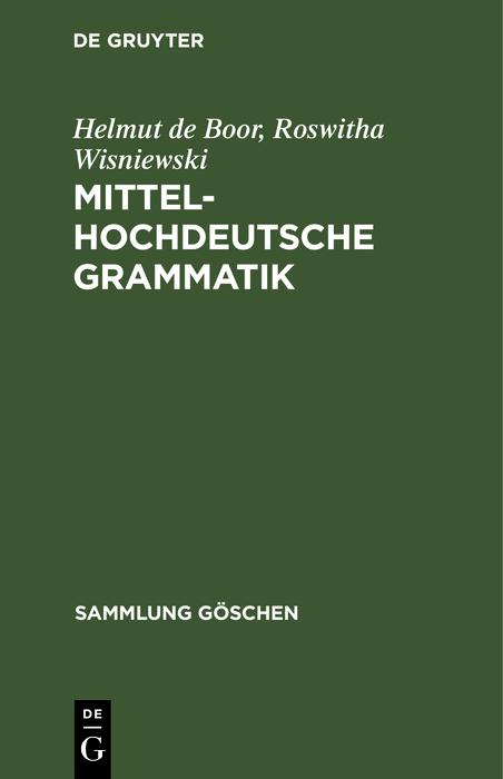 Mittelhochdeutsche Grammatik - Helmut De Boor/ Roswitha Wisniewski