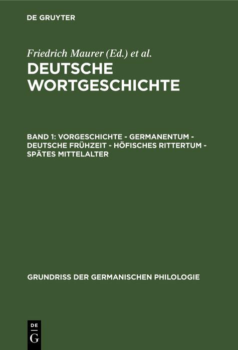 Vorgeschichte - Germanentum - Deutsche Frühzeit - Höfisches Rittertum - Spätes Mittelalter