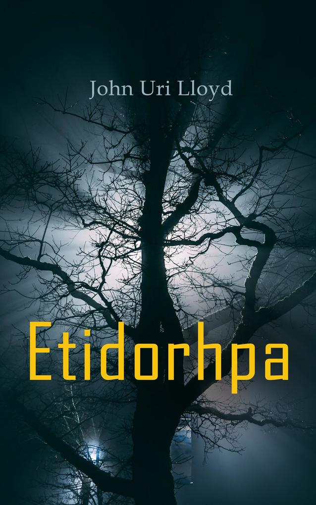 Etidorhpa; or The End of Earth