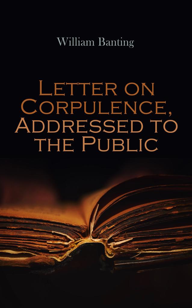 Letter on Corpulence Addressed to the Public