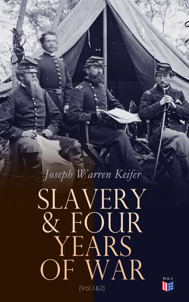 Slavery & Four Years of War (Vol.1&2)