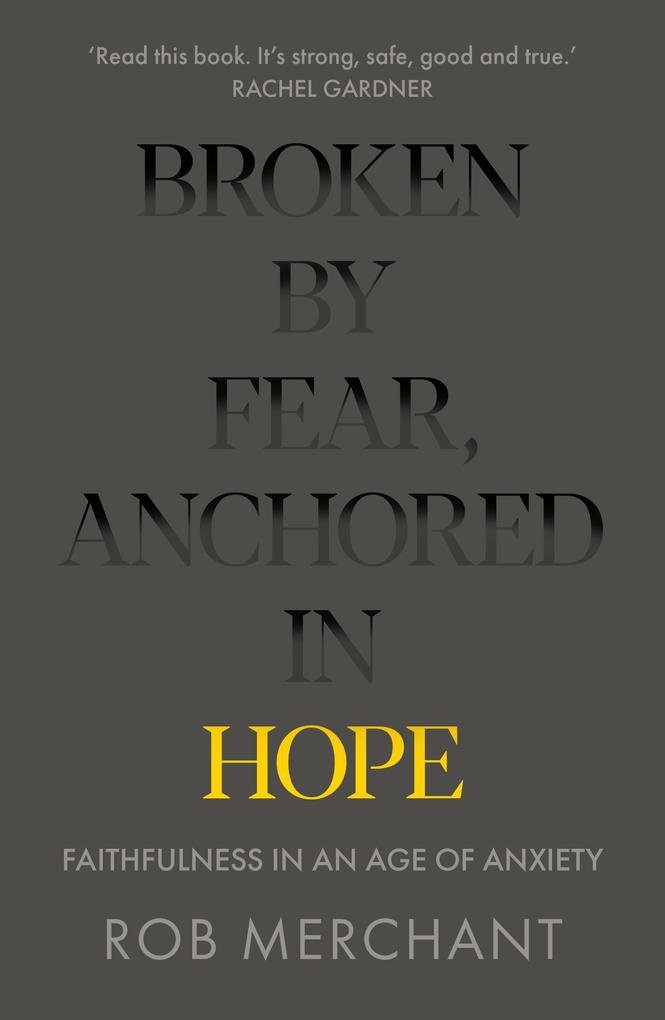 Broken by Fear Anchored in Hope