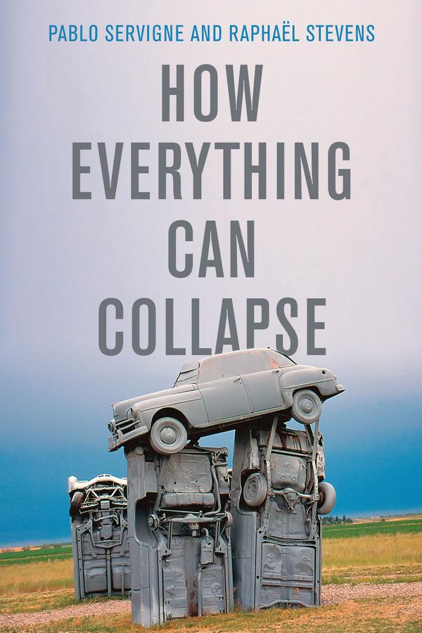 How Everything Can Collapse - Raphaël Stevens/ Pablo Servigne