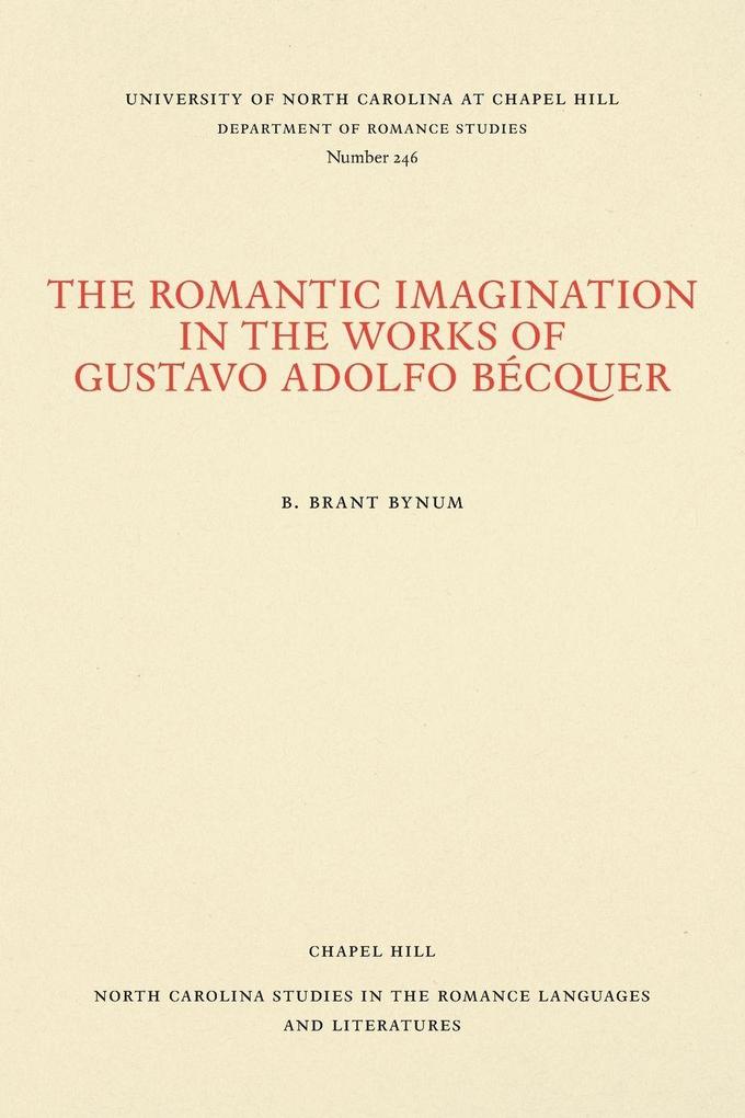 The Romantic Imagination in the Works of Gustavo Adolfo Bécquer