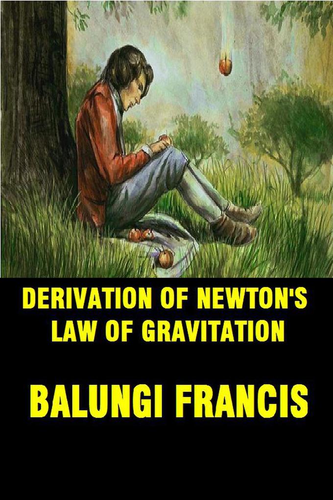 Derivation of Newton‘s Law of Gravitation