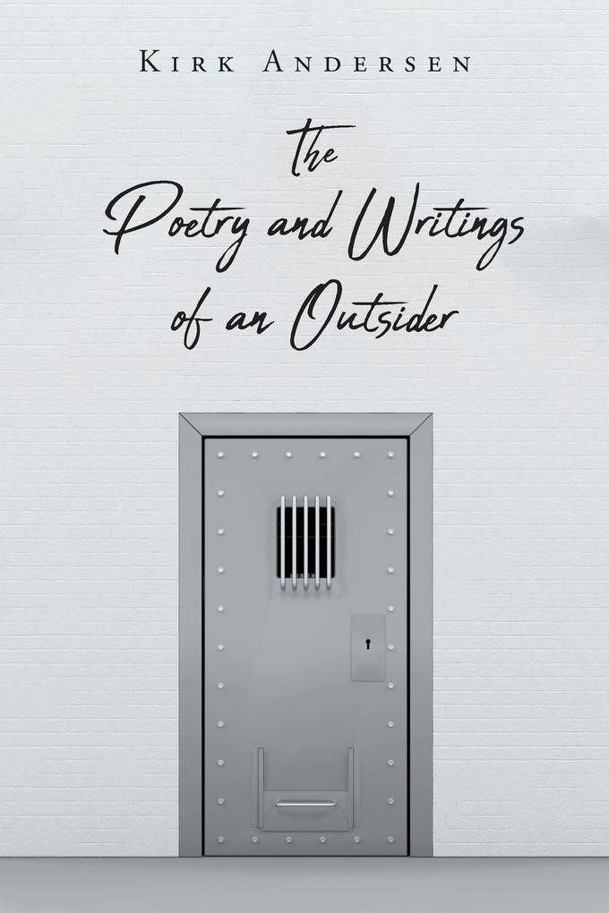 Image of The Poetry and Writings of an Outsider