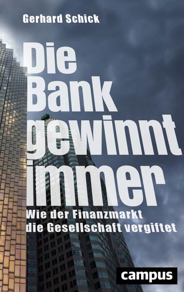 Campus Verlag GmbH Die Bank Gewinnt Immer