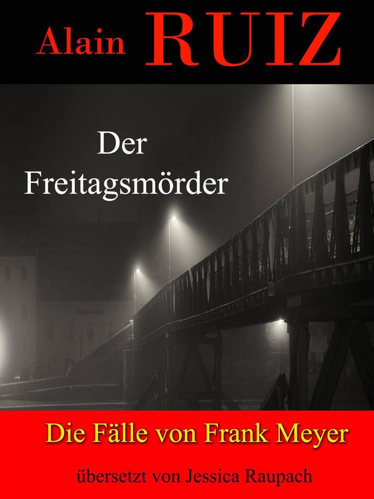 Der Freitagsmörder (Die Fälle von Frank Meyer)