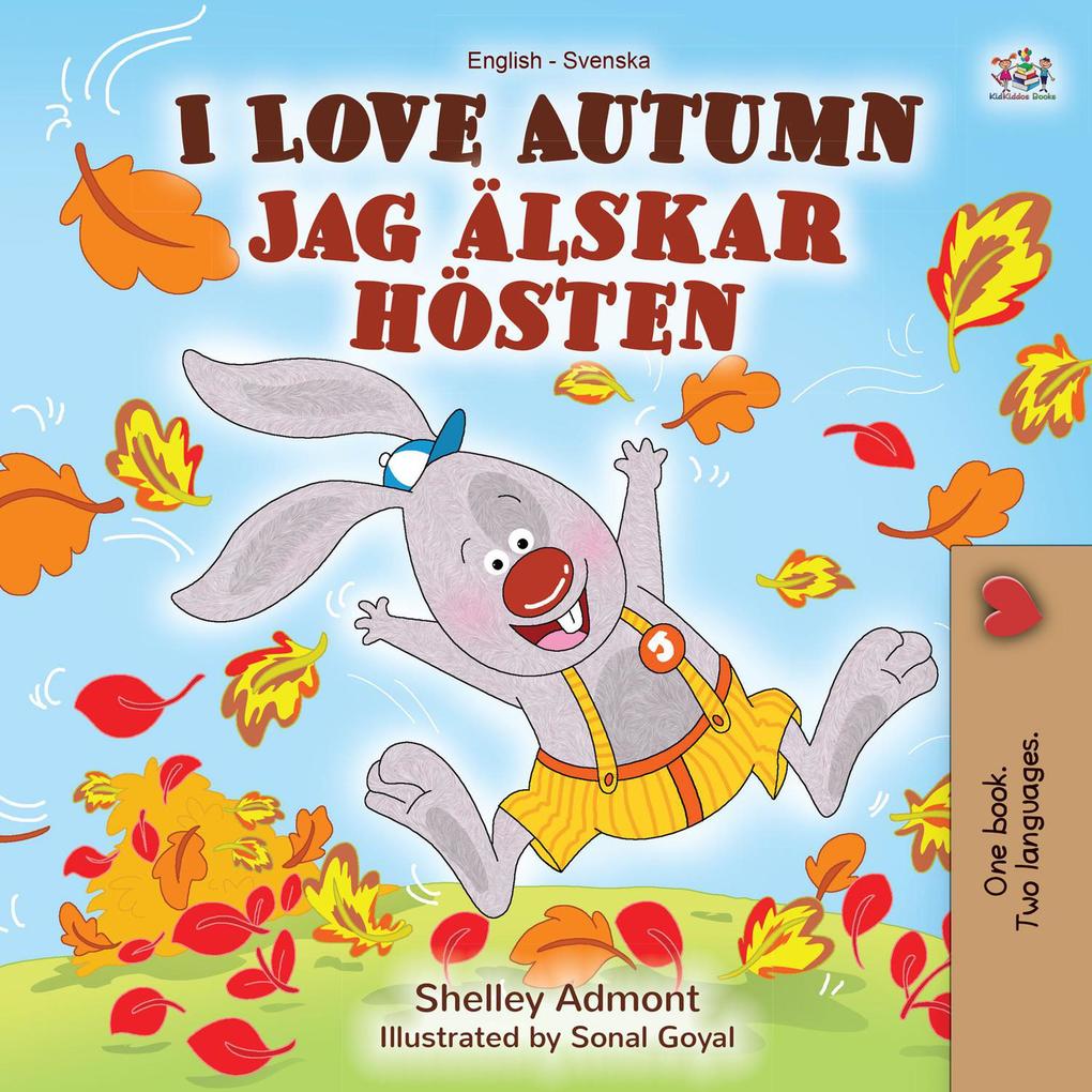 I Love Autumn Jag älskar hösten (English Swedish Bilingual Collection)