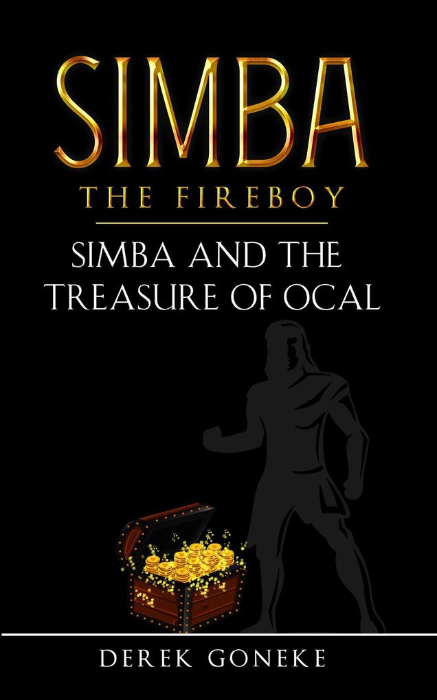 SIMBA THE FIREBOY: Simba and the Treasure of Ocal (3)