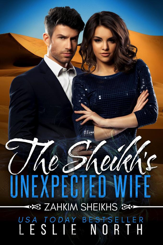 The Sheikh‘s Unexpected Wife (Zahkim Sheikhs Series #3)