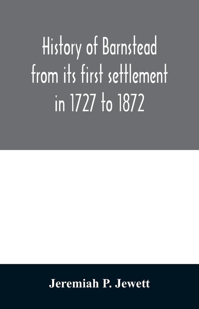History of Barnstead from its first settlement in 1727 to 1872