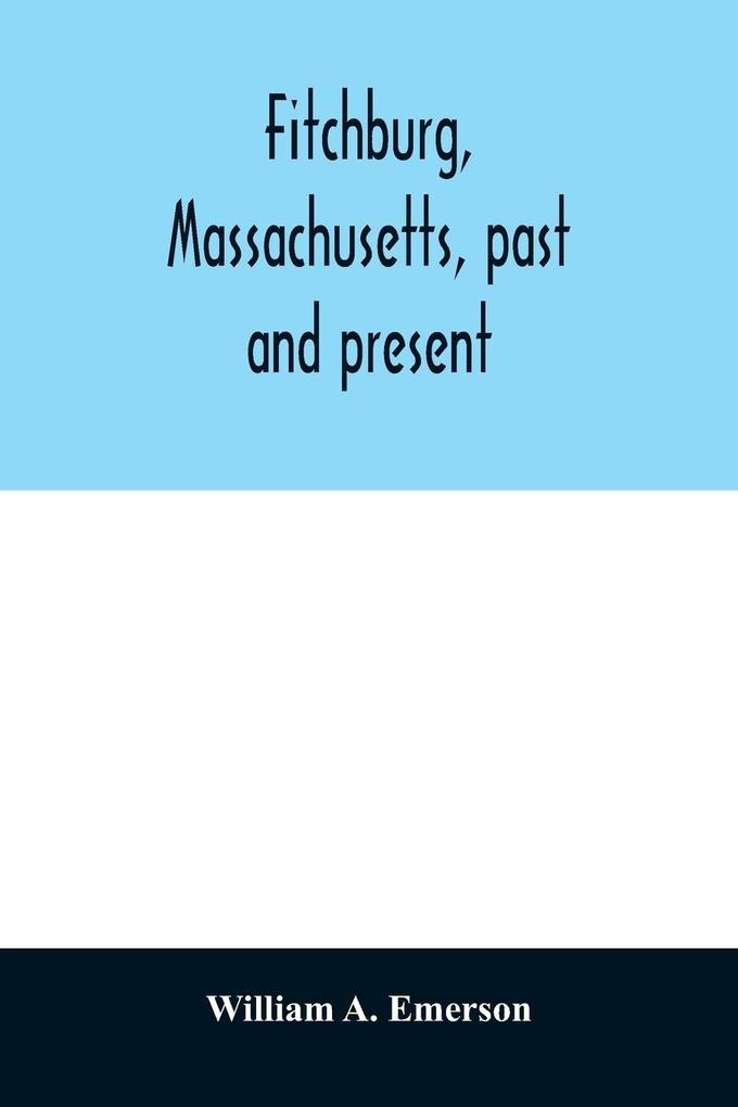 Fitchburg Massachusetts past and present