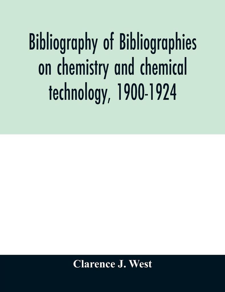 Bibliography of bibliographies on chemistry and chemical technology 1900-1924