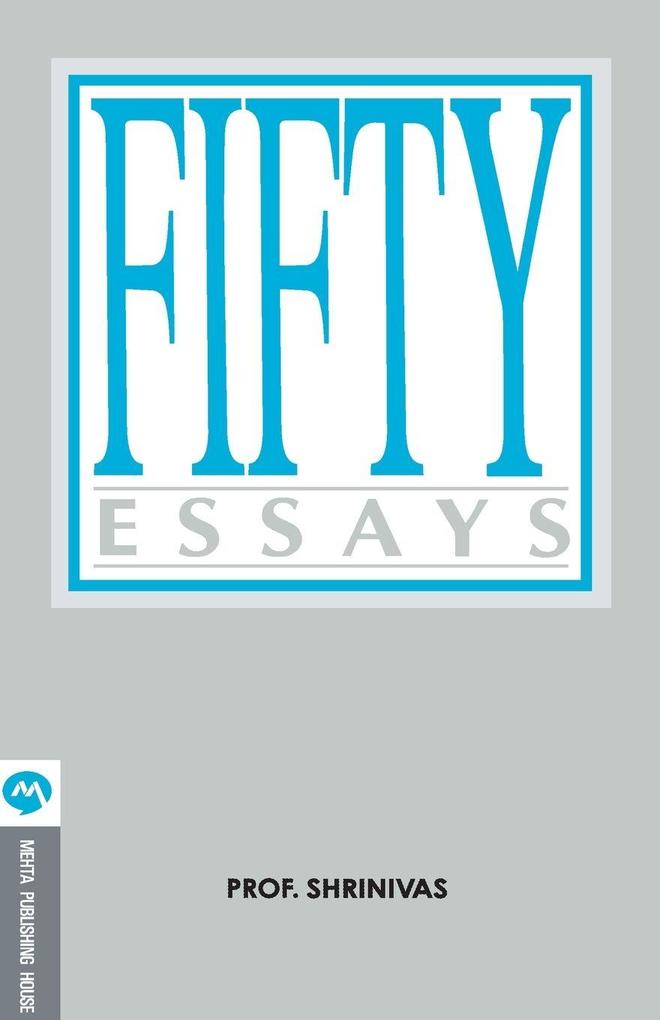 FIFTY ESSAYS