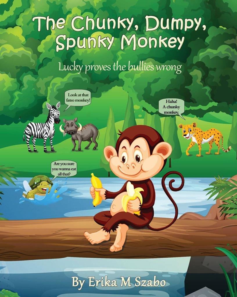 The Chunky Dumpy Spunky Monkey