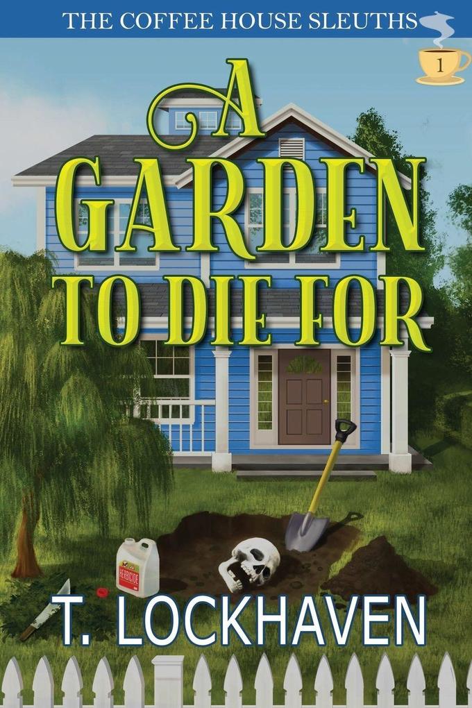A Garden to Die For (Book 1)