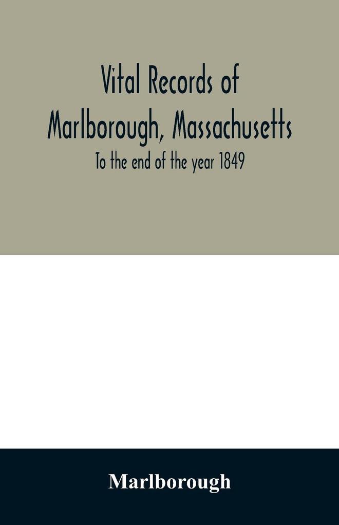 Vital records of Marlborough Massachusetts
