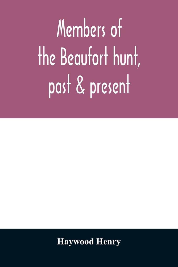 Members of the Beaufort hunt past & present