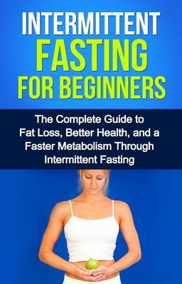 Intermittent Fasting For Beginners