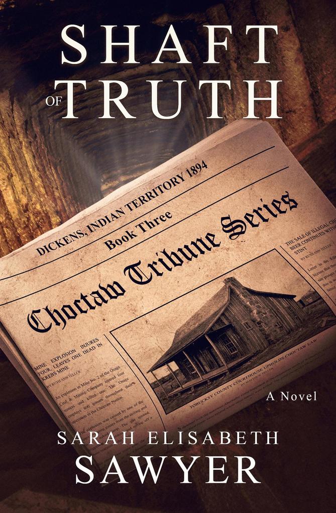 Shaft of Truth (Choctaw Tribune Series Book 3)