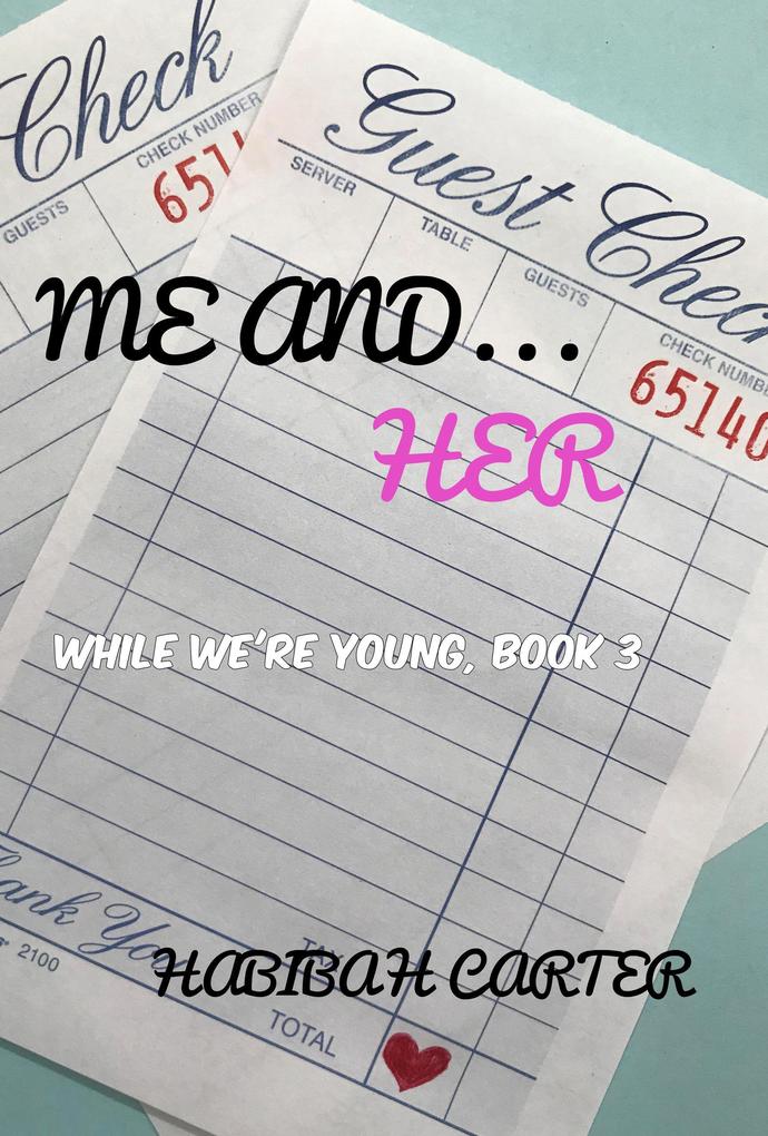 Me and... Her (While We‘re Young #3)