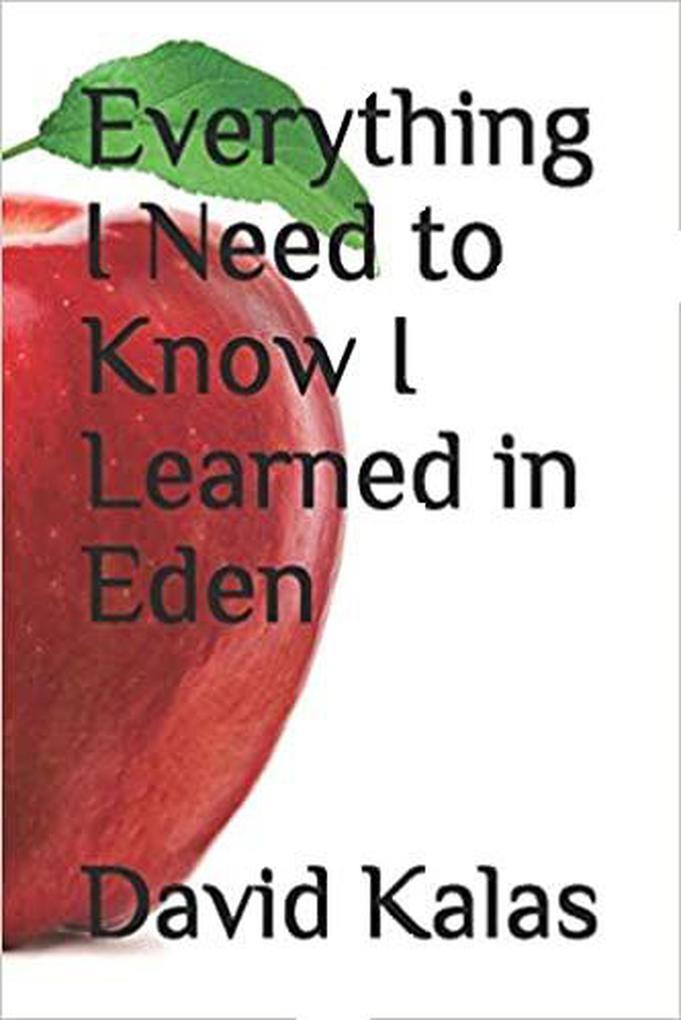 Everything I Need to Know I Learned in Eden