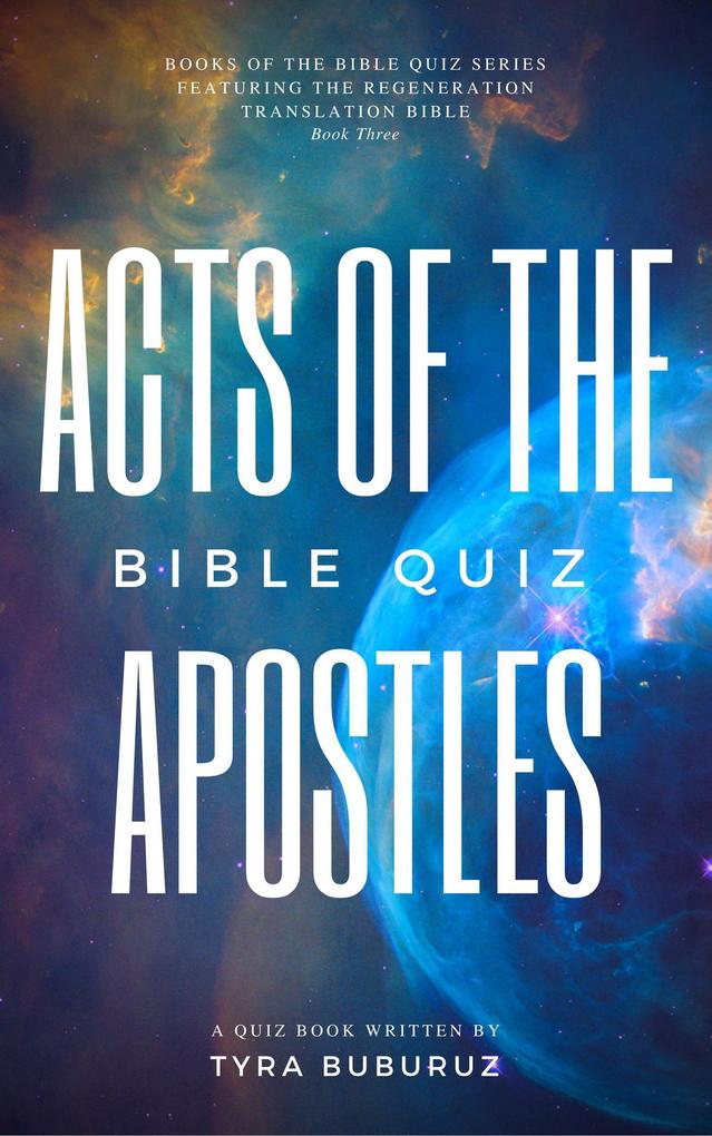 Acts of the Apostles Bible Quiz (Books of the Bible Quiz Series #3)