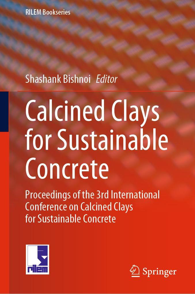 Calcined Clays for Sustainable Concrete